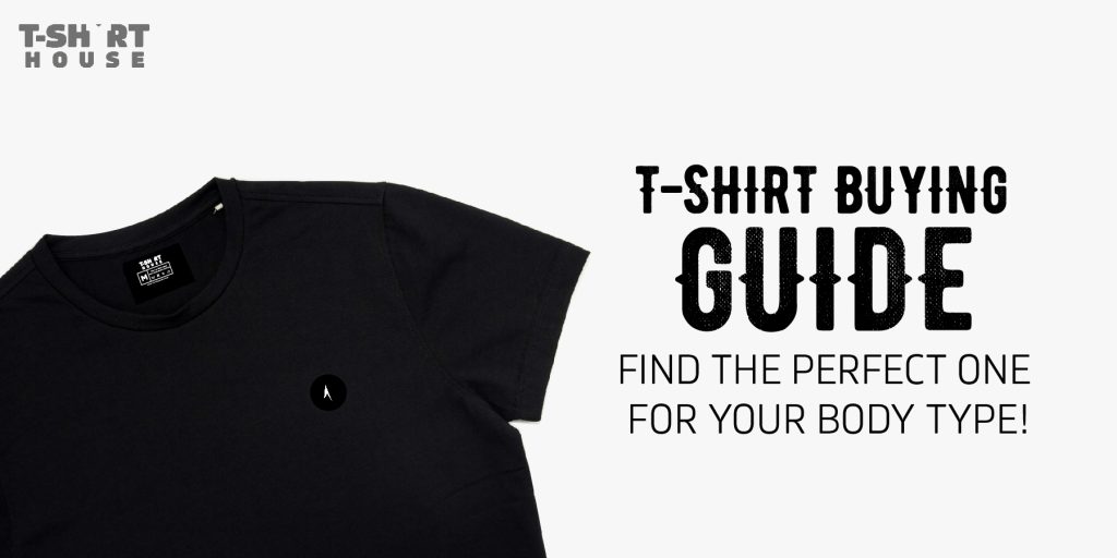 How to Choose the Perfect T-Shirt for Your Body Type: The Ultimate Guide